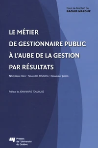Le métier de gestionnaire public à l'aube de la gestion par résultats