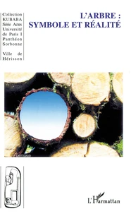 L'arbre : symbole et réalité