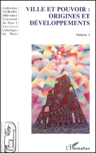 Ville et pouvoir : origines et développements