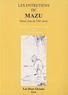  Mazu - Les Entretiens de Mazu - Maître chan du VIIIe siècle.