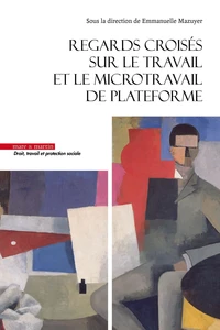 Regards croisés sur le travail et le microtravail de plateforme