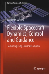 Flexible Spacecraft Dynamics, Control and Guidance