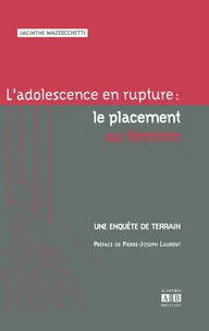 L'adolescence en rupture : le placement au féminin