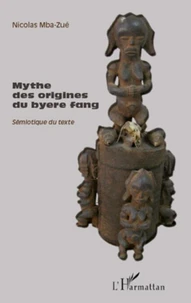 Mythes des origines du byere fang, sémiotique du texte