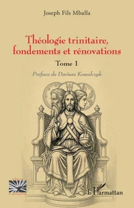 Théologie trinitaire, fondements et rénovations