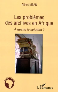 Les problèmes des archives en Afrique