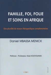 Famille, foi, folie et soins en Afrique
