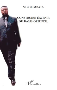 Construire l'avenir du Kasai oriental