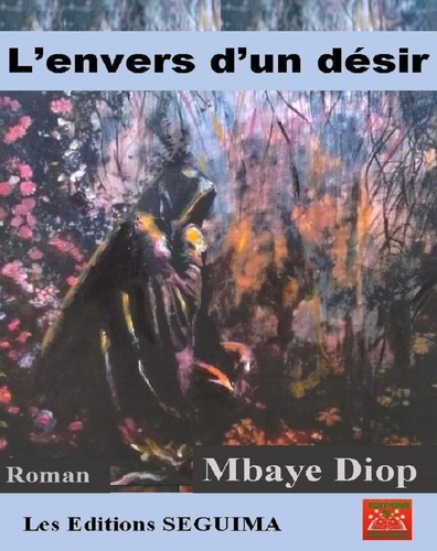 Mbaye Diop - L'envers d'un désir.
