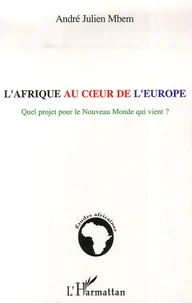 L'Afrique au coeur de l'Europe