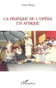 La pratique de l'opéra en Afrique