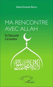 Ma rencontre avec Allah