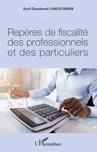 Livres gratuits à écouter Repères de fiscalité des professionnels et des particuliers 9782140131783 (French Edition) par Mbere rock dieudonné Landze 