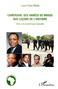 Cameroun, des années de braise aux leçons de l'histoire
