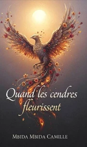 Quand Les Cendres Fleurissent