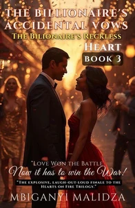 The Billionaire’s Accidental Vows: The Billionaire’s Reckless Heart