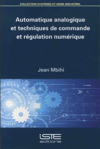 Automatique analogique et techniques de commande et régulation numérique