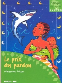 Mbissane Ngom - Le prix du pardon.