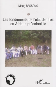 Les fondements de l'état de droit en Afrique précoloniale