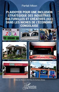 Plaidoyer pour une inclusion stratégique des industries culturelles et créatives (ICC) dans les niches de l’économie congolaise