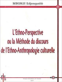 L'ethno-perspective ou la méthode du discours de l'ethno-anthropologie culturelle