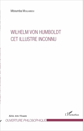 Mboumba Moulambou - Wilhelm von Humboldt, cet illustre inconnu.