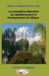  Mboyo Shabani Ikuku Léon - Le mutualisme alternative du capitalisme pour le développement de l'Afrique - Nouvelles, #1.