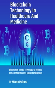  Mbuso Mabuza - Blockchain Technology In Healthcare And Medicine.