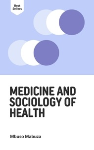  Mbuso Mabuza - Medicine and Sociology of Health.