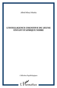 L'Intelligence Cognitive Du Jeune Enfant En Afrique Noire