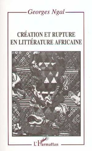 Mbwil Ngal - Création et rupture en littérature africaine.