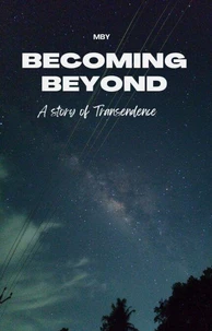 Becoming Beyond
