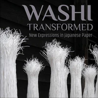 Washi Transformed New expressions in Japanese Paper