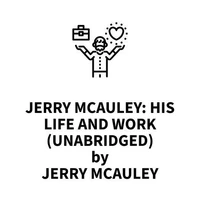Jerry McAuley: His Life and Work (UNABRIDGED)