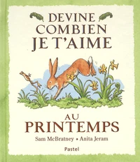 Devine combien je t'aime au printemps