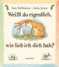 Weißt du eigentlich, wie lieb ich dich hab?