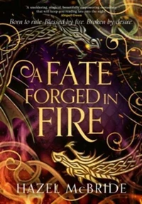 A fate forged in fire