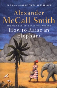 How to raise an elephant