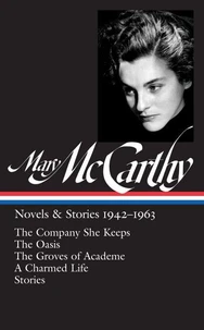 Mary McCarthy: Novels &amp; Stories 1942-1963 (LOA #290)