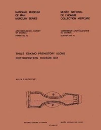 Thule Eskimo Prehistory along Northwestern Hudson Bay