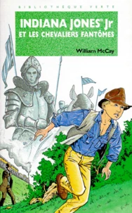 Indiana Jones Jr et les chevaliers fantômes