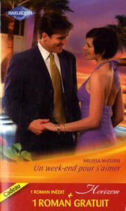 Un week-end pour s'aimer ; Un ami irrésistible