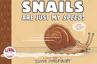 Snails Are Just My Speed !