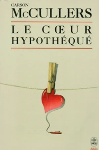 Le coeur hypothéqué