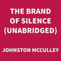 The Brand of Silence (UNABRIDGED)