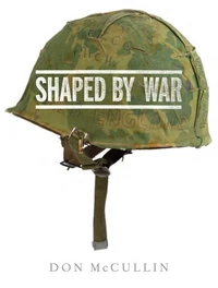 Don McCullin Shaped by War /anglais