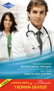 Giovanni Corezzi, chirurgien ; Jusqu'au bout d'un rêve ; Séduction à l'hôpital