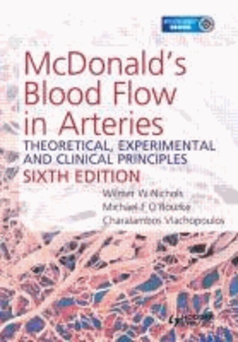 McDonald's Blood Flow in Arteries 6th Edition Theoretical, Experimental and Clinical Principles.