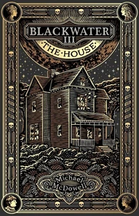 Blackwater III: The House