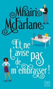 Et ne t'avise pas de m'embrasser !